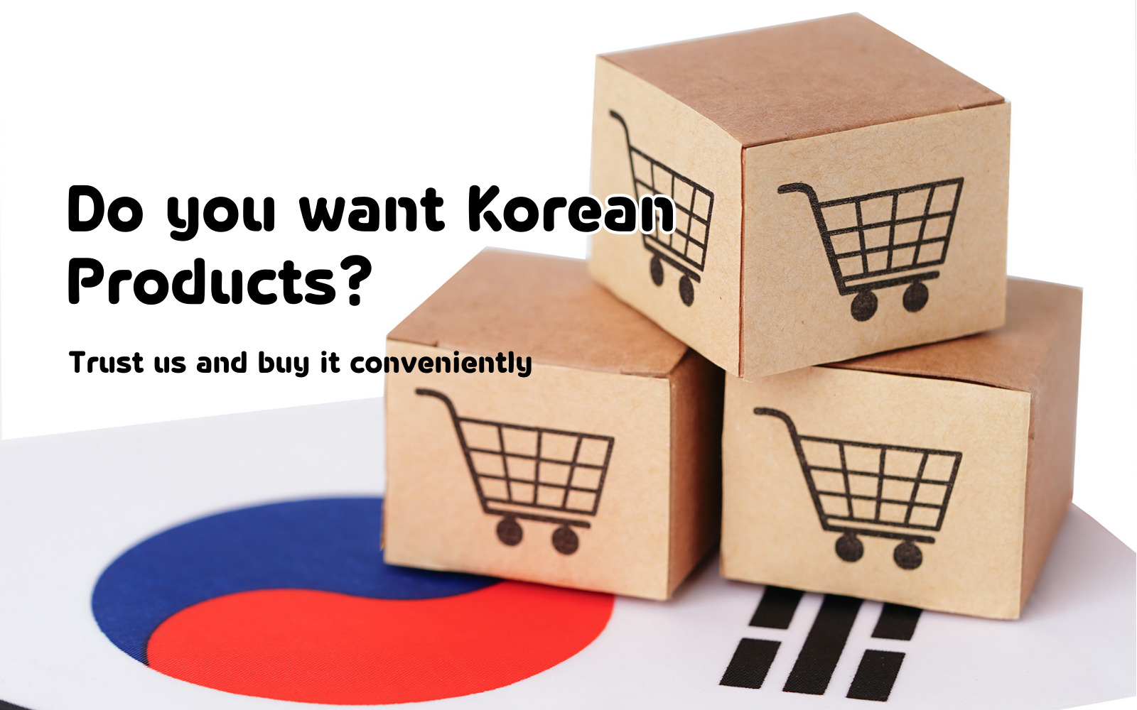 Do you want to Korean product?